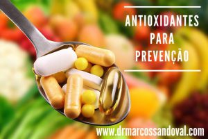 Antioxidantes para prevenção.